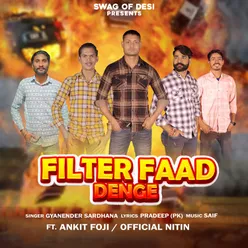 Filter Faad Denge (feat. Ankit Foji, Official Nitin)